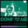 Come to Me - Single album lyrics, reviews, download