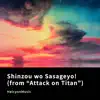Shinzou Wo Sasageyo (From "Attack on Titan) [Piano Arrangement] - Single album lyrics, reviews, download