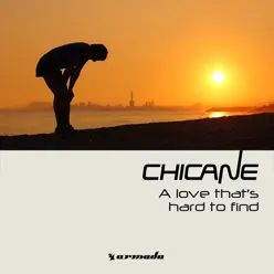 A Love That's Hard to Find - EP - Chicane A Love That's Hard to Find - EP - Chicane
