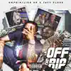 Off the Rip (feat. Tayy Floss) - Single album lyrics, reviews, download