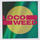 Loco Weed artwork