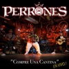 Perrones - Compre una Cantina (En Vivo)