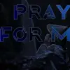 Pray For Me - Single album lyrics, reviews, download