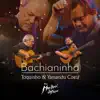 Bachianinha: Toquinho e Yamandu Costa (Live at Rio Montreux Jazz Festival) album lyrics, reviews, download