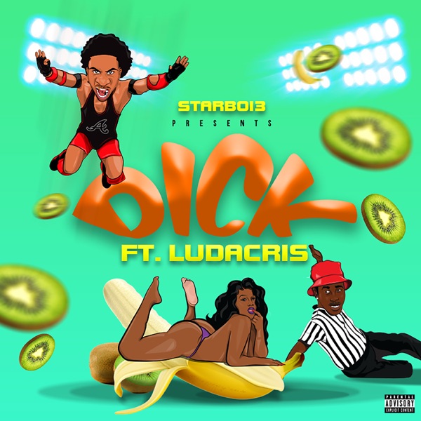 Dick (feat. Ludacris) - Single - StarBoi3