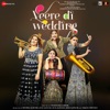 Veere Di Wedding (Original Motion Picture Soundtrack), 2018