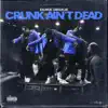 Stream & download Crunk Ain't Dead - Single