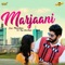 Marjaani - Masoom Sharma lyrics