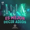 Es Mejor Decir Adiós - Single