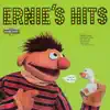 Sesame Street: Ernie's Hits album lyrics, reviews, download