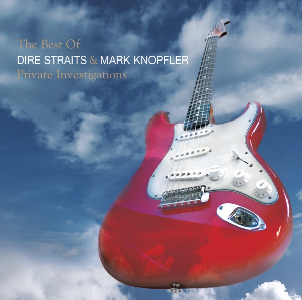 The Best of Dire Straits & Mark Knopfler: Private Investigations - Mark Knopfler & Dire Straits