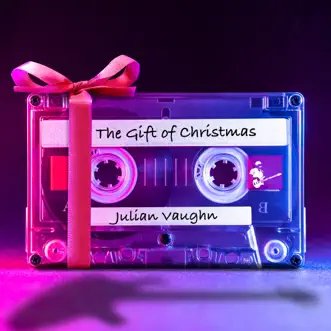 Gift of Christmas - EP by Julian Vaughn album reviews, ratings, credits