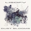 Lisofv - Dust Blooms