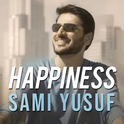 Happiness (Arabic Version) - Single - Sami Yusuf