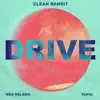 Drive (feat. Wes Nelson & Topic) [Charlie Hedges & Eddie Craig Remix] - Single album lyrics, reviews, download
