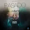 Stream & download Pasado Presente Y Futuro - EP