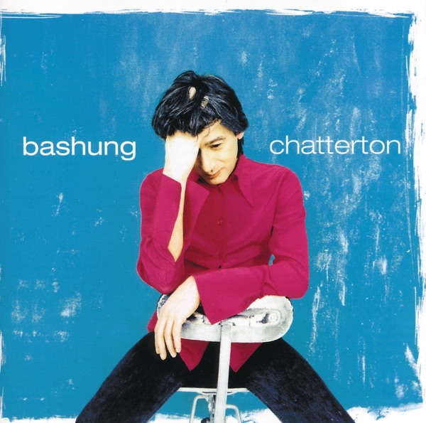 Chatterton - Alain Bashung