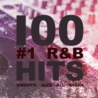 100 #1 R&B Hits (Instrumental) by Smooth Jazz All Stars album reviews, ratings, credits