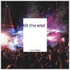 Till the End (Open Beatz Anthem 2018) - Single