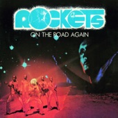 Rockets - On the Road Again