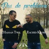 Pas de Probléme (feat. Hassan Twil) - Single