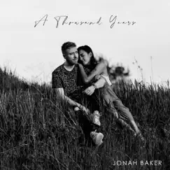 A Thousand Years (Acoustic) - Single by Jonah Baker album reviews, ratings, credits