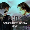Something's Gotta Give - Single