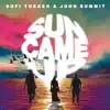 Sun Came Up song lyrics