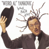 Bad Hair Day - "Weird Al" Yankovic