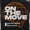 On the Move - Marten Hørger & Neon Steve lyrics