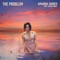 The Problem (feat. Jason Isbell) - Amanda Shires lyrics