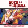 Rock Es Tu Idioma - Rock en Español album lyrics, reviews, download