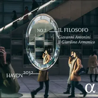 Haydn 2032, Vol. 2: Il filosofo by Il Giardino Armonico & Giovanni Antonini album reviews, ratings, credits