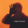 Come As You Are - Single