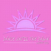 Dance Until the Dawn - Single