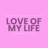 Love of My Life (Acoustic) artwork