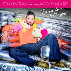 I'm in Love with You (feat. Jason Walker) - Single by Tony Moran album reviews, ratings, credits