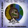 This Is the Time (feat. Raka Dun & Alphabet Rockers) - Single album lyrics, reviews, download