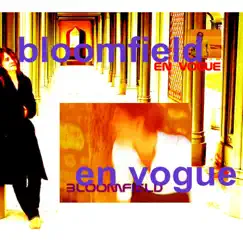 En Vogue ( Bonus Version) by Bloomfield album reviews, ratings, credits