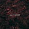 All I Want - LeeCore lyrics