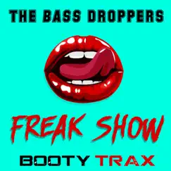 Freak Show - Single by The Bass Droppers album reviews, ratings, credits