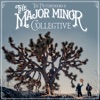 The Major Minor Collective (Bonus Track Edition)