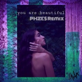 You Are Beautiful (PHZES Remix) artwork