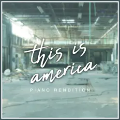 This Is America (Piano Rendition) - Single - The Blue Notes This Is America (Piano Rendition) - Single - The Blue Notes