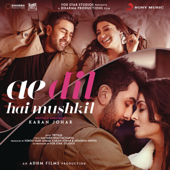 Ae Dil Hai Mushkil (Original Motion Picture Soundtrack) - Pritam