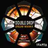 Drum Mama - Single album lyrics, reviews, download