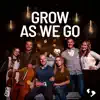 Grow as We Go (feat. The Piano Guys) - Single album lyrics, reviews, download
