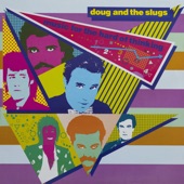 Doug & the Slugs - Nobody But Me