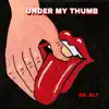 Under My Thumb - Single album lyrics, reviews, download