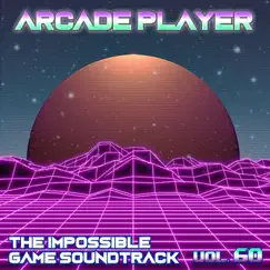 The Impossible Game Soundtrack, Vol. 60 by Arcade Player album reviews, ratings, credits
